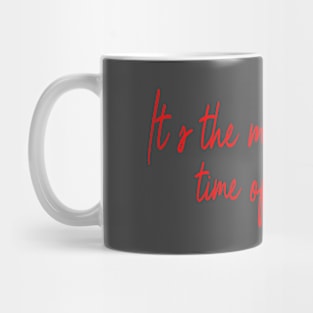 It'S The Most Monderful Time Of The Year Mug